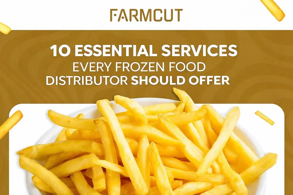 10 Essential Services Every Frozen Food Distributor Should Offer